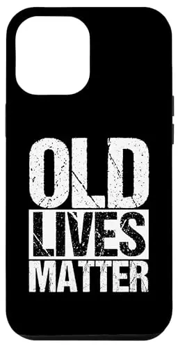 Elderly Support Slogan 'OLD LIVES MATTER' distressed text case for iPhone 14 Plus